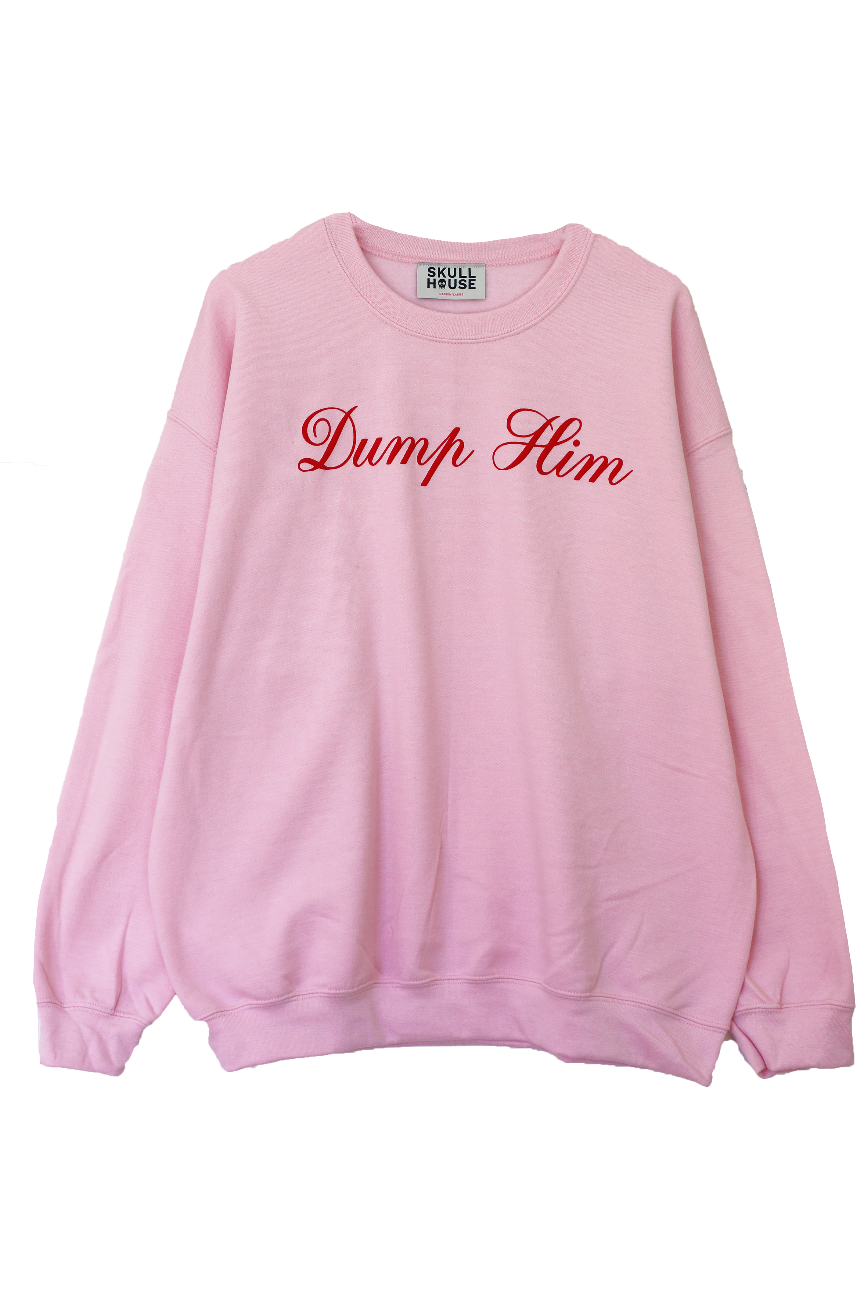 Dump Him Crewneck: Baby Pink