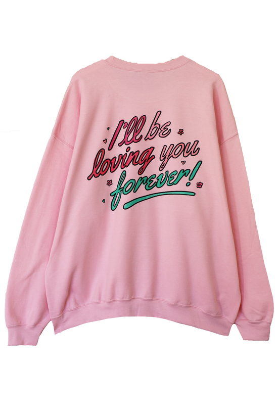 Loving You Forever Crewneck: Baby Pink